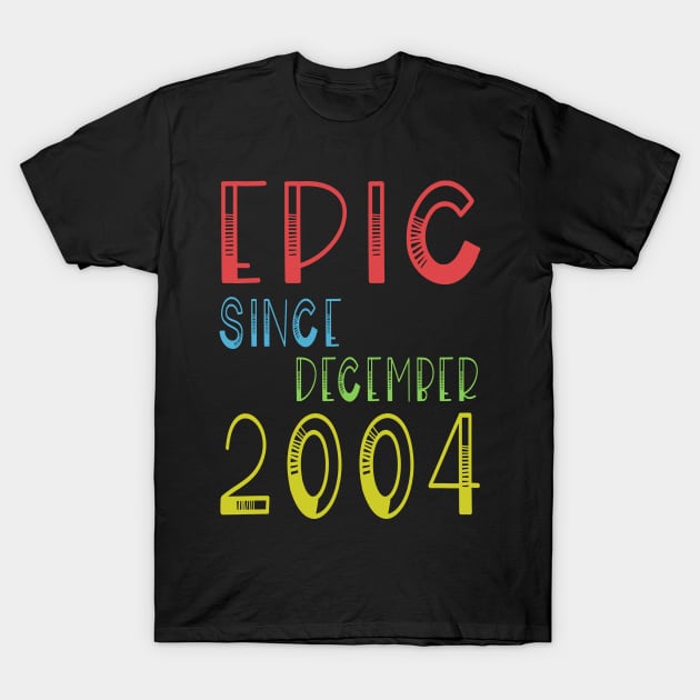 Epic Since December 2004 - Birthday 15th Gift T-Shirt T-Shirt by kaza191